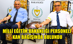 MİLLİ EĞİTİM BAKANLIĞI PERSONELİ KAN BAĞIŞINDA BULUNDU