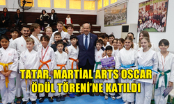 CUMHURBAŞKANI ERSİN TATAR, MARTİAL ARTS OSCAR ÖDÜL TÖRENİ’NE KATILDI