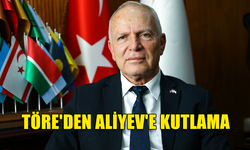 TÖRE'DEN ALİYEV'E KUTLAMA