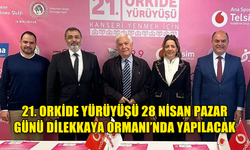 21. ORKİDE YÜRÜYÜŞÜ 28 NİSAN PAZAR GÜNÜ DİLEKKAYA ORMANI’NDA YAPILACAK