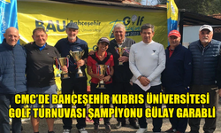 CMC’DE BAHÇEŞEHİR KIBRIS ÜNİVERSİTESİ GOLF TURNUVASI ŞAMPİYONU GÜLAY GARABLİ