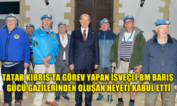 Tatar Kıbrıs'ta görev yapan İsveçli BM Barış Gücü gazilerinden oluşan heyeti kabul etti