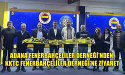 Adana Fenerbahçeliler Derneği, KKTC Fenerbahçeliler Derneğini Ziyaret Etti