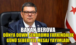 Maliye Bakanı Berova, 21 Mart Dünya Down Sendromu Farkındalık Günü dolayısıyla mesaj yayımladı