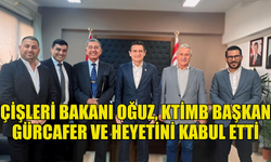 İçişleri Bakanı Oğuz, KTİMB Başkanı Gürcafer ve heyetini kabul etti