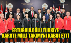 Ertuğruloğlu Türkiye Karate Milli Takımı'nı kabul etti