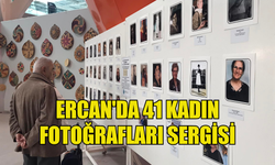 Ercan'da 41 kadın fotoğrafları sergisi