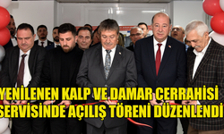 Dr. Burhan Nalbantoğlu Devlet Hastanesi Kalp ve Damar Cerrahisi servisi yenilendi