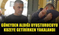 Güneyden aldığı uyuşturucuyu Kuzeye getirirken yakalandı