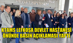 KTAMS Lefkoşa Devlet Hastanesi önünde basın açıklaması yaptı