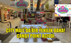 CityMall'da bir yenilik daha! Candy Point açıldı