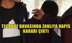 TECAVÜZ DAVASINDA HAPİS KARARI VERİLDİ!