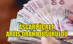 SON DAKİKA! ASGARİ ÜCRET ARTIŞ ORANI DÜŞÜRÜLDÜ