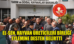 EL-SEN, HAYVAN ÜRETİCİLERİ BİRLİĞİ EYLEMİNE DESTEK BELİRTTİ