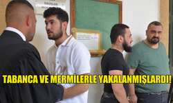 LEFKOŞA’DA TABANCA VE MERMİLERLE YAKALANAN 3 ZANLIDAN 2'Sİ TEMİNATA BAĞLANDI