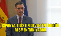 İSPANYA, FİLİSTİN DEVLETİ'Nİ BUGÜN RESMEN TANIYACAK