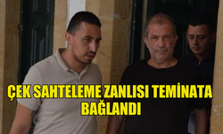 ÇEK SAHTELEME ZANLISI TEMİNATA  BAĞLANDI