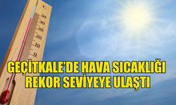 GEÇİTKALE’DE HAVA SICAKLIĞI  REKOR SEVİYEYE ULAŞTI