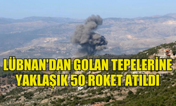 İSRAİL ORDUSU: LÜBNAN'DAN GOLAN TEPELERİNE YAKLAŞIK 50 ROKET ATILDI