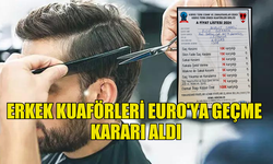 ERKEK KUAFÖRLERİ EURO'YA GEÇME KARARI ALDI