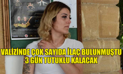 VALİZİNDE ÇOK SAYIDA İLAÇ BULUNMUŞTU 3 GÜN TUTUKLU KALACAK