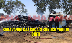 KARAVANDA GAZ KAÇAĞI SONUCU YANGIN ÇIKTI