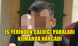 İŞ YERİNDEN ÇALDIĞI PARALARI KUMARDA HARCAYAN MUHAMMET AZİZ GEÇGEL, 3 GÜN TUTUKLU KALACAK