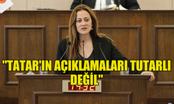 DERYA: "TATAR'IN AÇIKLAMALARI TUTARLI DEĞİL"