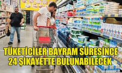 TÜKETİCİLER DERNEĞİ, BAYRAMDA DA 24 SAAT ŞİKAYETLERİN ALINACAĞINI DUYURDU