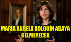 MARİA ANGELA HOLGUİN ADAYA GELMEYECEĞİNİ AÇIKLADI