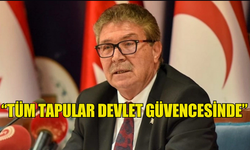 ÜSTEL, GÜNEY’DEKİ TUTUKLAMALARA YÖNELİK TÜM TAPULARIN DEVLET GÜVENCESİNDE OLDUĞUNU DİLE GETİRDİ