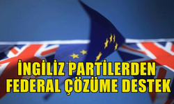 İNGİLİZ PARTİLERİ KIBRIS'TA  FEDERAL ÇÖZÜME DESTEK VERDİ