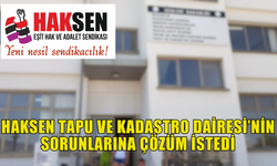 EŞİT HAK VE ADALET SENDİKASI  TAPU VE KADASTRO DAİRESİ’NİN SORUNLARINA ÇÖZÜM İSTEDİ