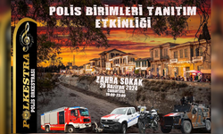 POLİS BİRİMLERİ ZAHRA SOKAK'TA TANITILACAK