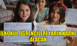 İLKOKUL ÖĞRENCİLERİ YARIN KARNE ALACAK