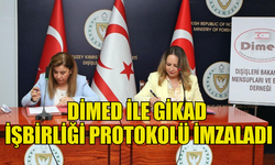 DİMED İLE GİKAD İŞBİRLİĞİ PROTOKOLÜ İMZALADI