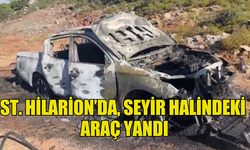 ST. HİLARİON’DA, SEYİR HALİNDEKİ ARAÇ YANDI