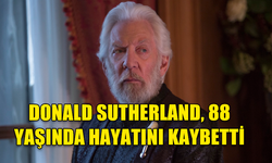 KANADALI AKTÖR DONALD SUTHERLAND HAYATINI KAYBETTİ