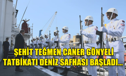 ŞEHİT TEĞMEN CANER GÖNYELİ TATBİKATI DENİZ SAFHASI BAŞLADI... CUMHURBAŞKANI TATAR’A BRİFİNG VERİLDİ