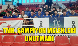 TMK, ŞAMPİYON MELEKLERİ UNUTMADI