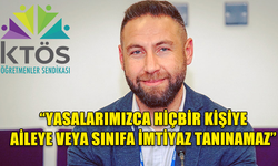 MAVİŞ: “YASALARIMIZCA HİÇBİR KİŞİYE, AİLEYE, ZÜMREYE VEYA SINIFA İMTİYAZ TANINAMAZ”