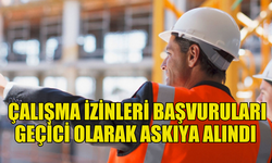 ÇALIŞMA YENİ ÖN İZİN BAŞVURULARI AF SÜRESİ SONUNA KADAR DURDURULACAK