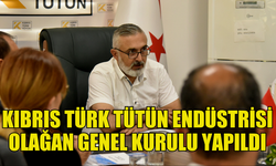 KIBRIS TÜRK TÜTÜN ENDÜSTRİSİ LİMİTED ŞİRKETİ’NİN OLAĞAN GENEL KURULU YAPILDI