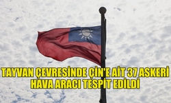 TAYVAN ADASI'NIN ÇEVRESİNDE ÇİN'E AİT 37 ASKERİ HAVA ARACININ TESPİT EDİLDİ