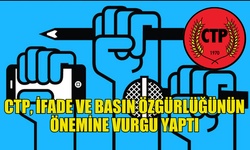 CUMHURİYETÇİ TÜRK PARTİSİ, İFADE VE BASIN ÖZGÜRLÜĞÜNÜN ÖNEMİNE VURGU YAPTI