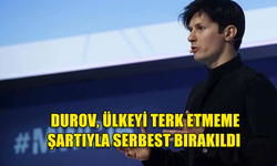 TELEGRAM'IN PATRONU DUROV ÜLKEYİ TERK ETMEMEK ŞARTIYLA SERBEST