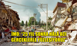 İMO’DAN 17 AĞUSTOS GÖLCÜK DEPREMİ’NİN 25. YILI MESAJI… “25 YIL SONRA HÂLÂ ACI GERÇEKLERLE YÜZLEŞİYORUZ”