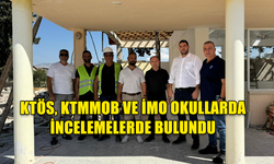 KTÖS, KTMMOB VE İMO OKULLARDA İNCELEMELERDE BULUNDU