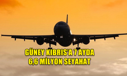 GÜNEY KIBRIS’A 7 AYDA 6,6 MİLYON SEYAHAT