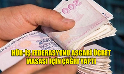 HÜR-İŞ FEDERASYONU ASGARİ ÜCRET MASASI İÇİN ÇAĞRI YAPTI